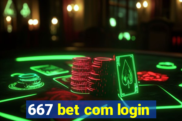 667 bet com login